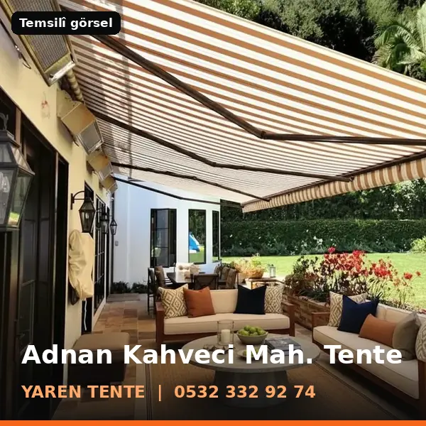 Adnan Kahveci Mahallesi için tente sistemleri, temsilî görsel - Yaren Tente