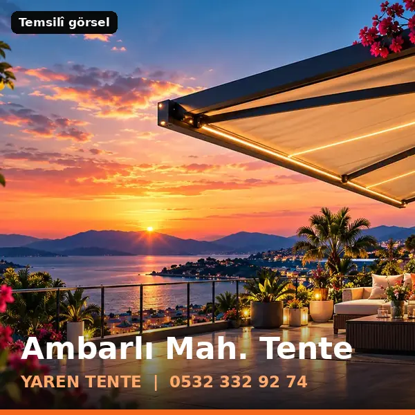 Ambarlı Mahallesi için tente sistemleri, temsilî görsel - Yaren Tente