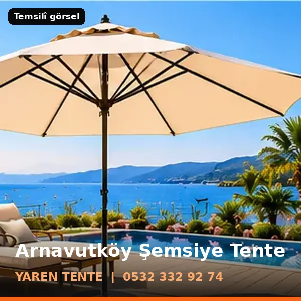 Arnavutköy şemsiye tente örneği (temsilî görsel) - Yaren Tente
