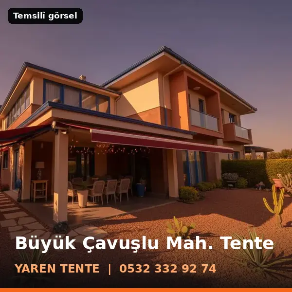 Büyük Çavuşlu Mahallesi için tente sistemleri, temsilî görsel - Yaren Tente
