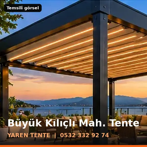 Büyük Kılıçlı Mahallesi için tente sistemleri, temsilî görsel - Yaren Tente