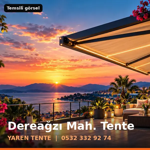 Dereağzı Mahallesi için tente sistemleri, temsilî görsel - Yaren Tente