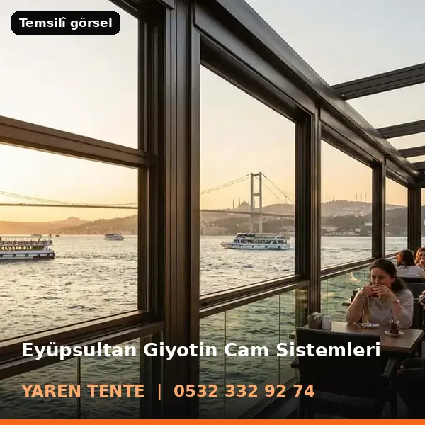 Eyüpsultan giyotin cam sistemleri örneği (temsilî görsel) - Yaren Tente