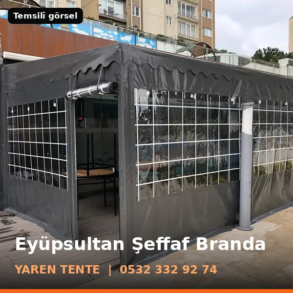 Eyüpsultan şeffaf branda örneği (temsilî görsel) - Yaren Tente