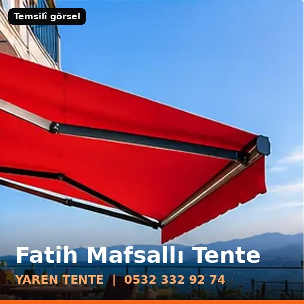 Fatih mafsallı tente örneği (temsilî görsel) - Yaren Tente