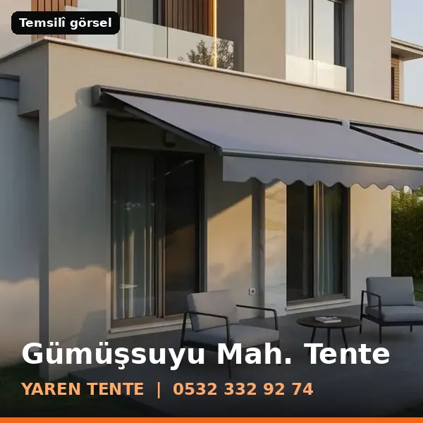 Gümüşsuyu Mahallesi için tente sistemleri, temsilî görsel - Yaren Tente