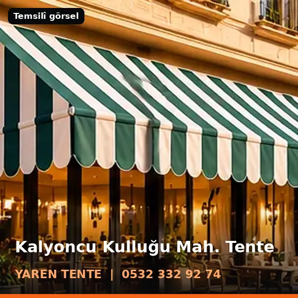 Kalyoncu Kulluğu Mahallesi için tente sistemleri, temsilî görsel - Yaren Tente