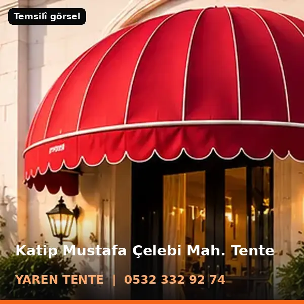 Katip Mustafa Çelebi Mahallesi için tente sistemleri, temsilî görsel - Yaren Tente