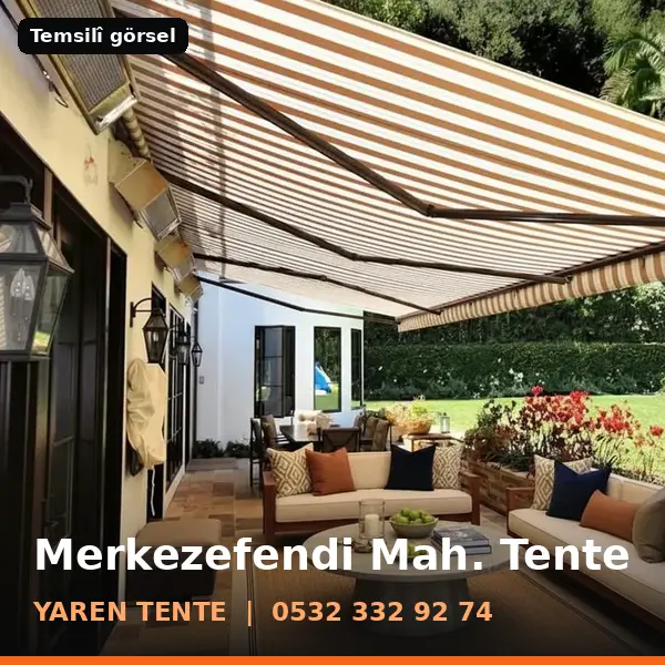 Merkezefendi Mahallesi için tente sistemleri, temsilî görsel - Yaren Tente
