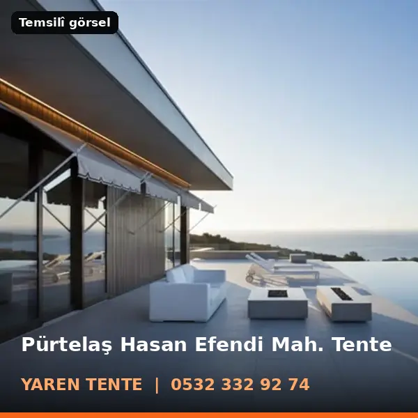 Pürtelaş Hasan Efendi Mahallesi için tente sistemleri, temsilî görsel - Yaren Tente