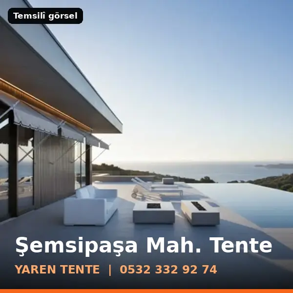 Şemsipaşa Mahallesi için tente sistemleri, temsilî görsel - Yaren Tente