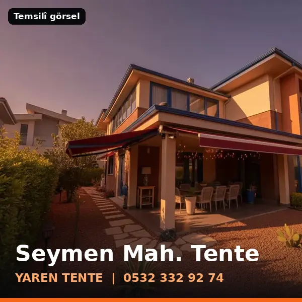 Seymen Mahallesi için tente sistemleri, temsilî görsel - Yaren Tente