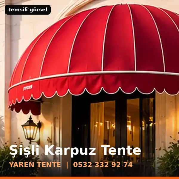 Şişli karpuz tente örneği (temsilî görsel) - Yaren Tente