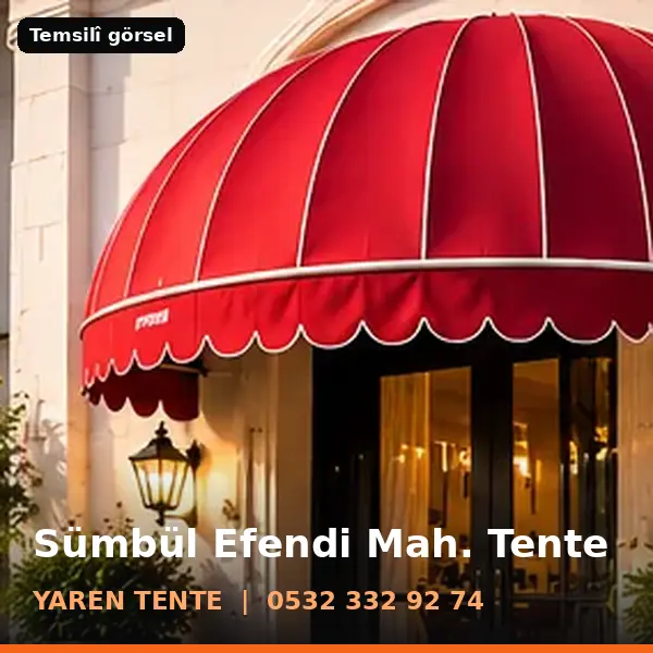 Sümbül Efendi Mahallesi için tente sistemleri, temsilî görsel - Yaren Tente