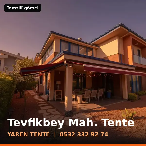 Tevfikbey Mahallesi için tente sistemleri, temsilî görsel - Yaren Tente