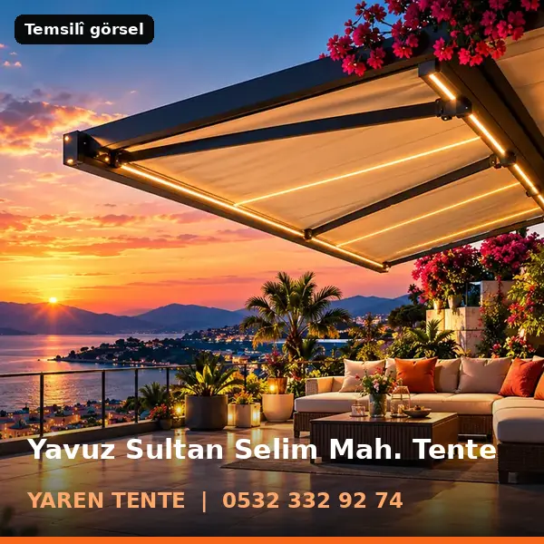 Yavuz Sultan Selim Mahallesi için tente sistemleri, temsilî görsel - Yaren Tente